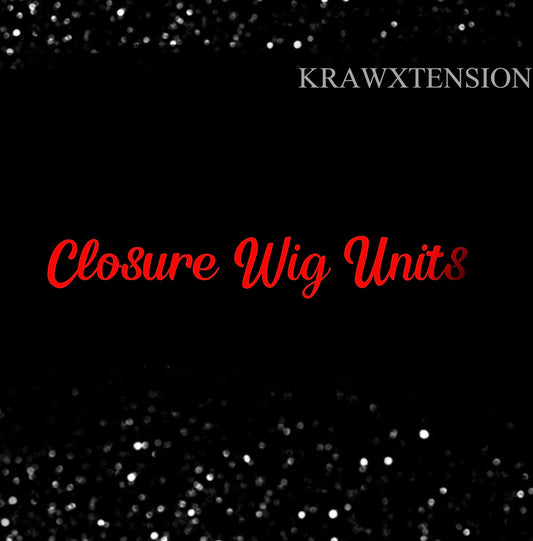 Closure Wig Units